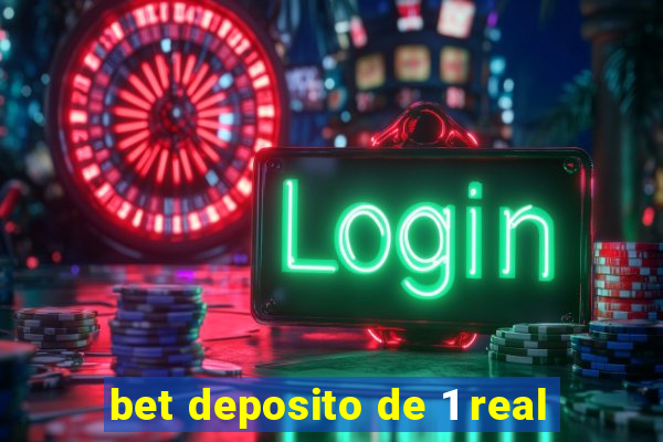 bet deposito de 1 real